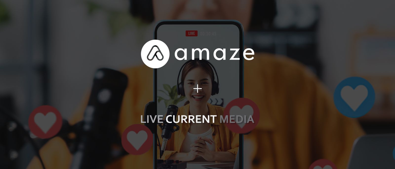Amaze Expands Creator Ecosystem Through Exclusive Partnership with Live Current Media
